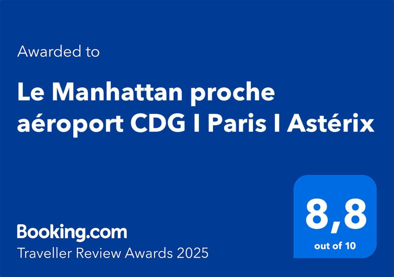 Le Manhattan Proche Aeroport Cdg I Paris I Asterix Moussy-le-Vieux 외부 사진